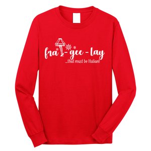 FRA-GEE-LAY That Must Be Italian Long Sleeve Shirt