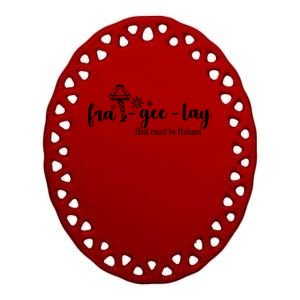 FRA-GEE-LAY That Must Be Italian Ceramic Oval Ornament