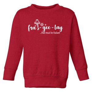 FRA-GEE-LAY That Must Be Italian Toddler Sweatshirt