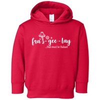 FRA-GEE-LAY That Must Be Italian Toddler Hoodie