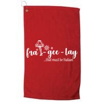 FRA-GEE-LAY That Must Be Italian Golf Towel