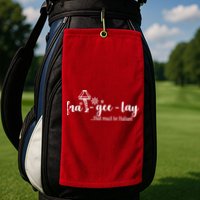 FRA-GEE-LAY That Must Be Italian Golf Towel