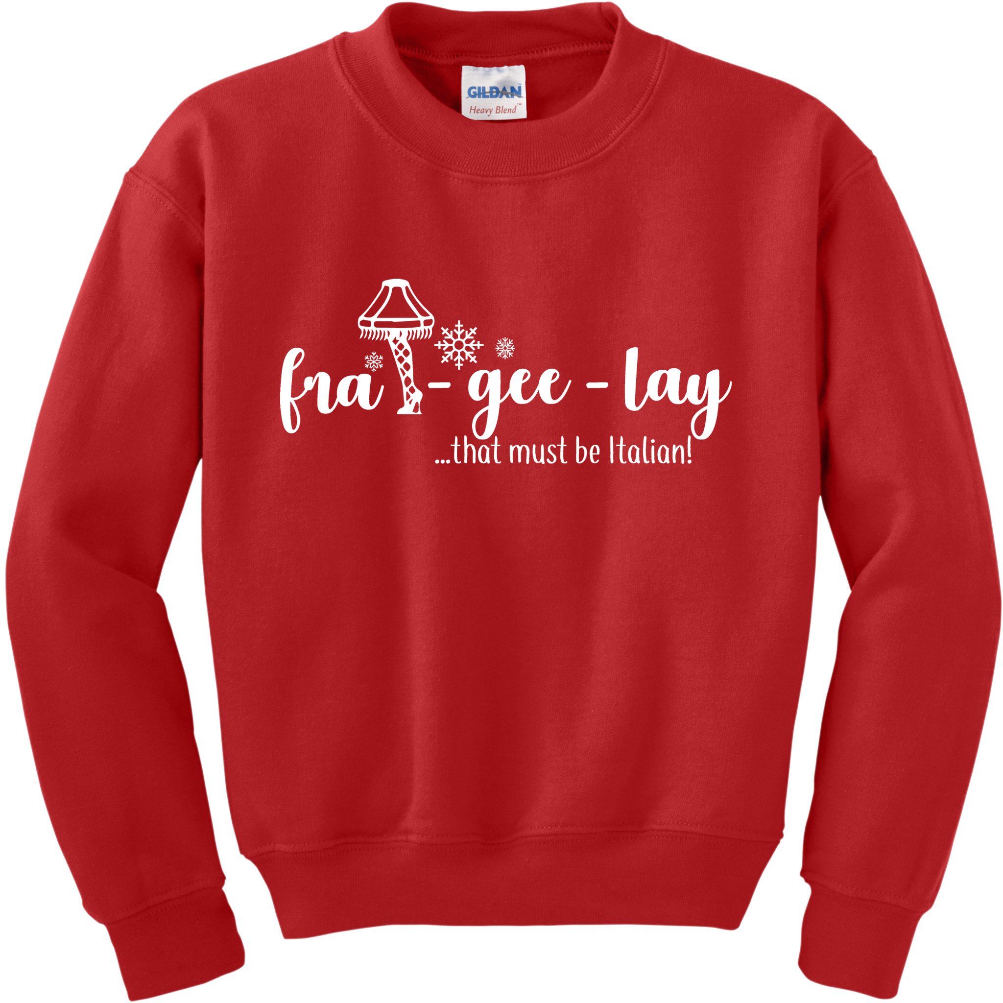 FRA-GEE-LAY That Must Be Italian Kids Sweatshirt