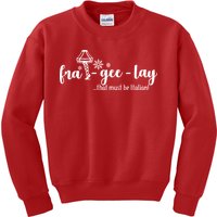 FRA-GEE-LAY That Must Be Italian Kids Sweatshirt