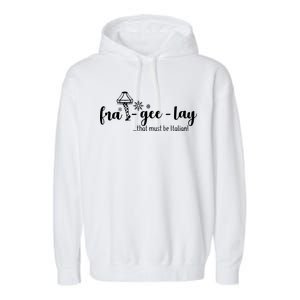 FRA-GEE-LAY That Must Be Italian Garment-Dyed Fleece Hoodie