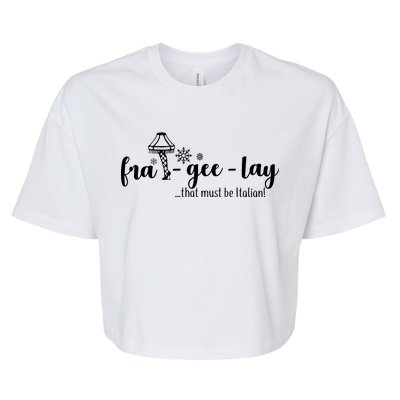 FRA-GEE-LAY That Must Be Italian Bella+Canvas Jersey Crop Tee