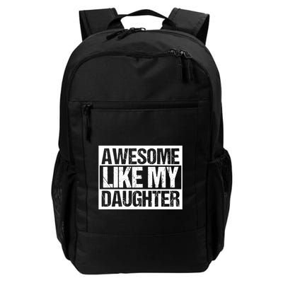 Funny Retro Awesome Like My Daughter Gift Backpack