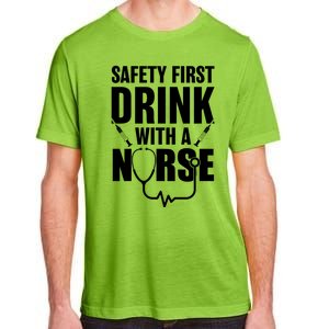 Funny Rn Appreciation Gift Safety First With A Nurse Gift Adult ChromaSoft Performance T-Shirt