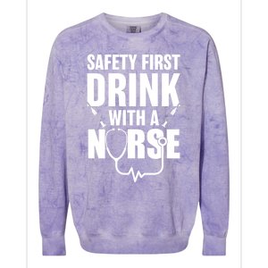 Funny Rn Appreciation Gift Safety First With A Nurse Gift Colorblast Crewneck Sweatshirt