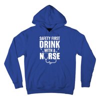 Funny Rn Appreciation Gift Safety First With A Nurse Gift Hoodie