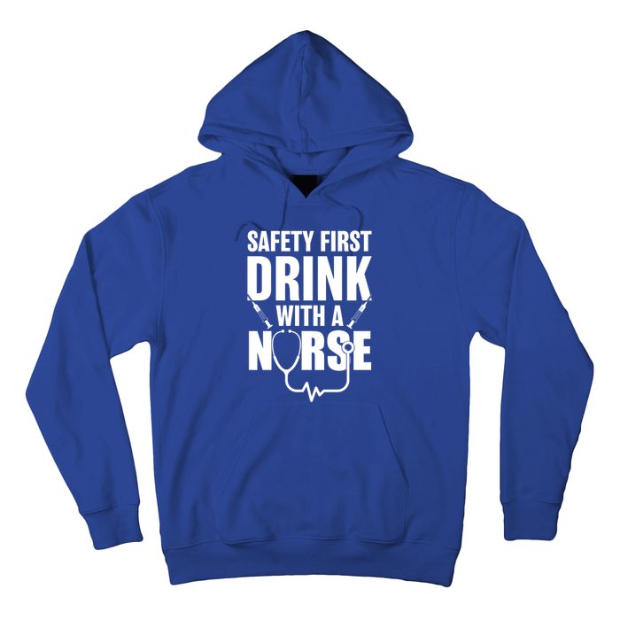 Funny Rn Appreciation Gift Safety First With A Nurse Gift Hoodie