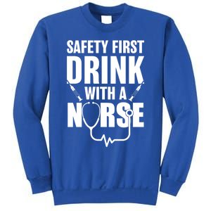 Funny Rn Appreciation Gift Safety First With A Nurse Gift Sweatshirt