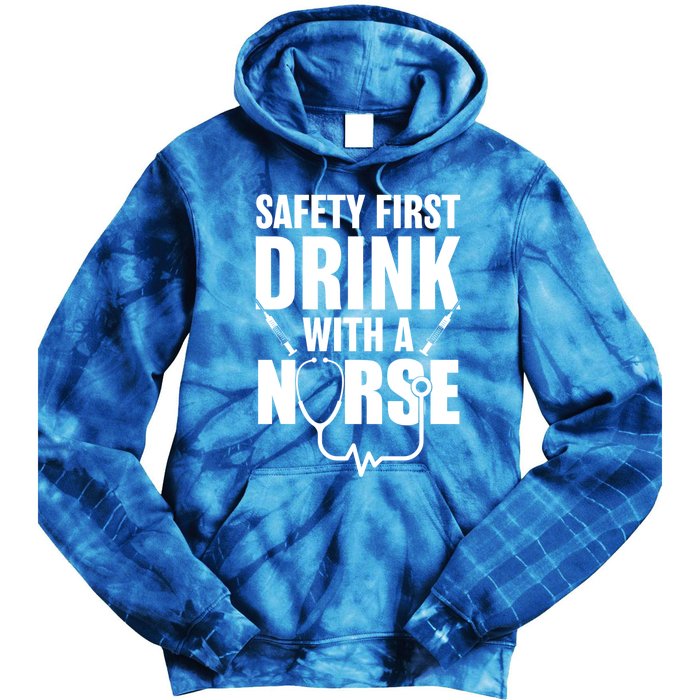 Funny Rn Appreciation Gift Safety First With A Nurse Gift Tie Dye Hoodie