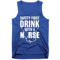 Funny Rn Appreciation Gift Safety First With A Nurse Gift Tank Top