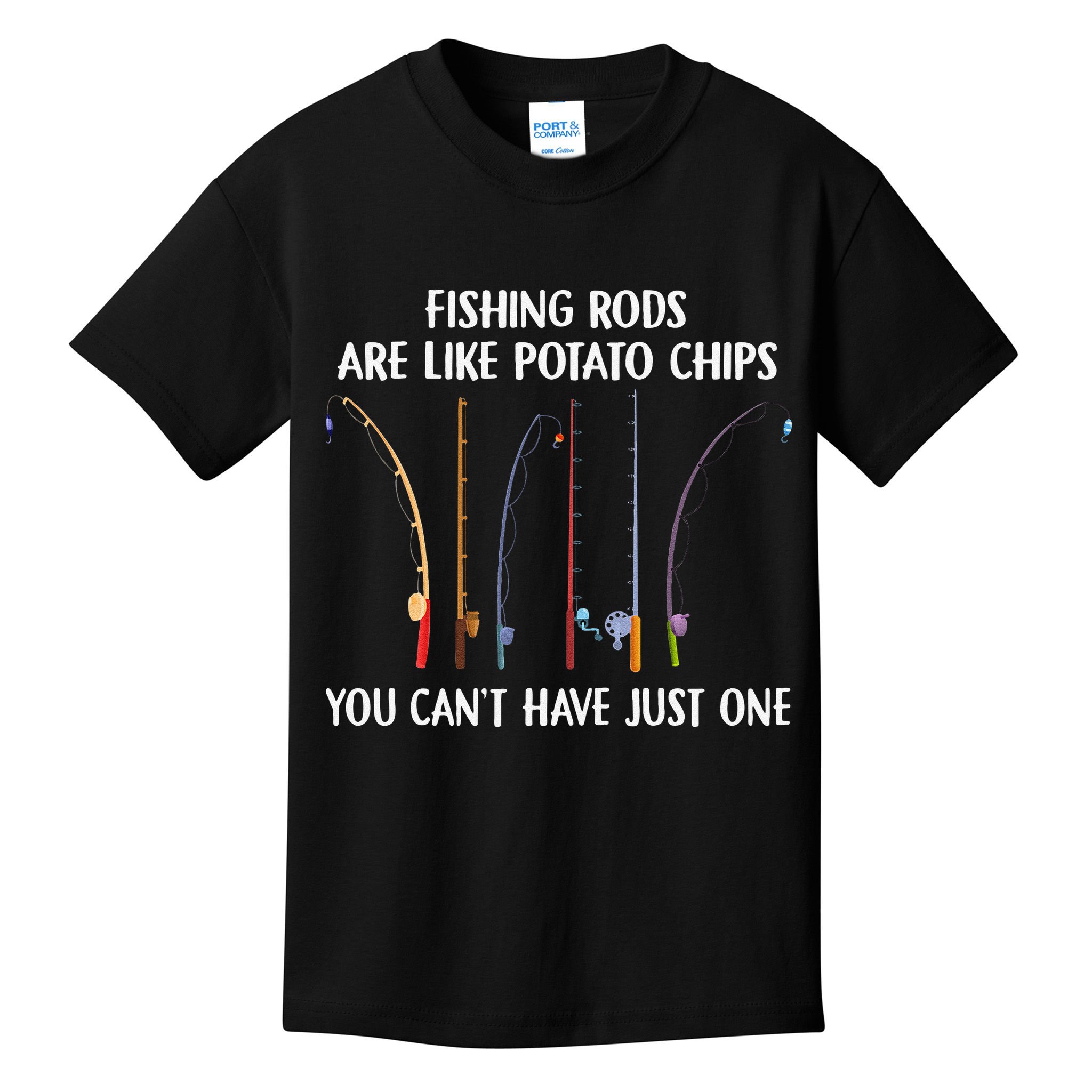 Fishing Rods Are Like Potato Chips You Can’t Have Just One Kids T-Shirt