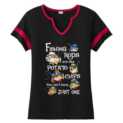 Fishing Rods Are Like Potato Chips You CanT Have Just One Ladies Halftime Notch Neck Tee