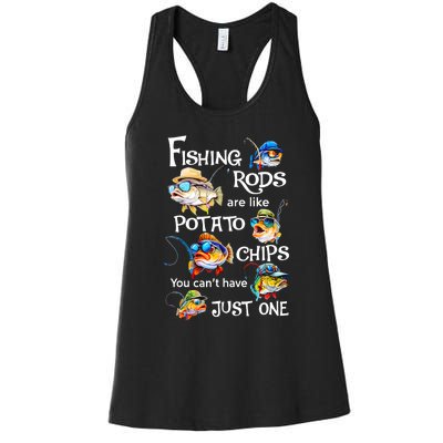 Fishing Rods Are Like Potato Chips You CanT Have Just One Women's Racerback Tank