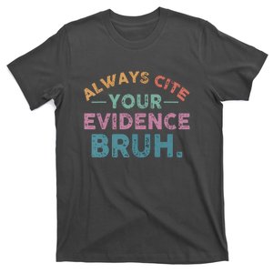 Funny Retro Always Cite Your Evidence Bruh English Teacher T-Shirt