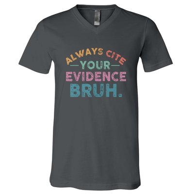 Funny Retro Always Cite Your Evidence Bruh English Teacher V-Neck T-Shirt