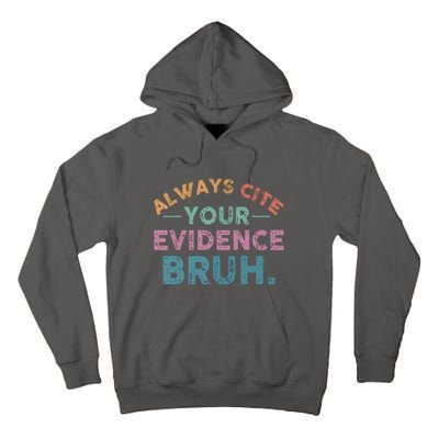 Funny Retro Always Cite Your Evidence Bruh English Teacher Tall Hoodie