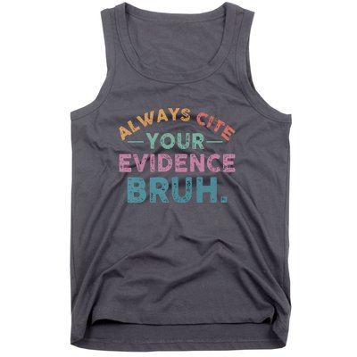 Funny Retro Always Cite Your Evidence Bruh English Teacher Tank Top