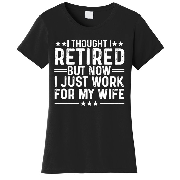 Funny Retirement Art Dad Husband Pun Lovers Retirement Women's T-Shirt