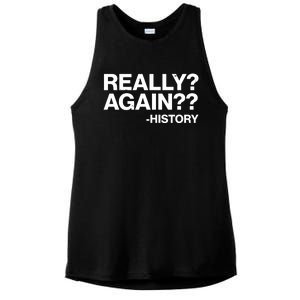 Funny Really Again History Ladies PosiCharge Tri-Blend Wicking Tank