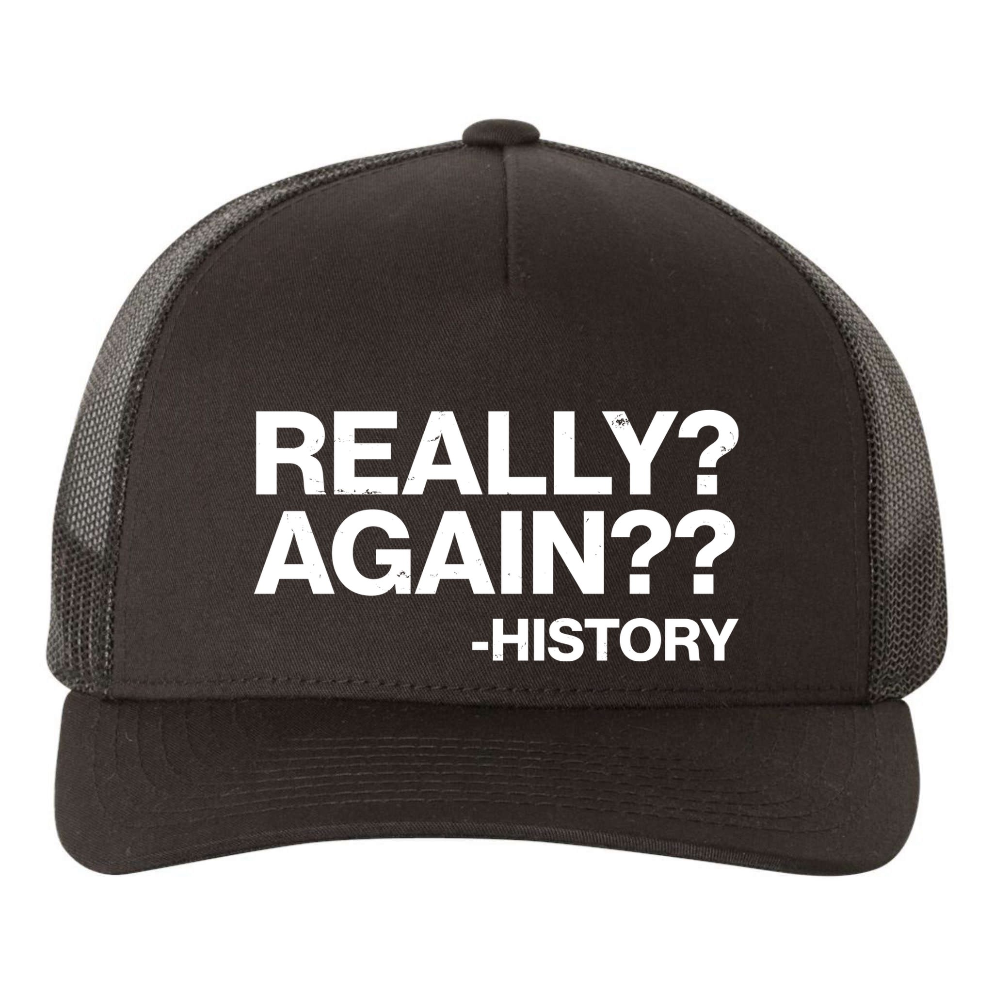 Funny Really Again History Yupoong Adult 5-Panel Trucker Hat