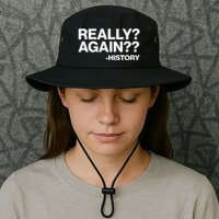 Funny Really Again History Bucket Hat
