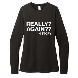 Funny Really Again History Womens CVC Long Sleeve Shirt