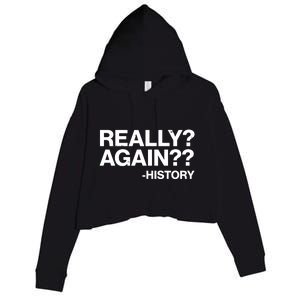 Funny Really Again History Crop Fleece Hoodie