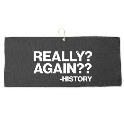Funny Really Again History Large Microfiber Waffle Golf Towel