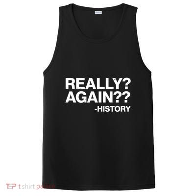 Funny Really Again History PosiCharge Competitor Tank