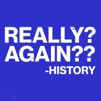 Funny Really Again History Button