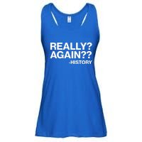 Funny Really Again History Ladies Essential Flowy Tank