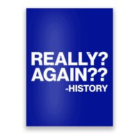 Funny Really Again History Poster