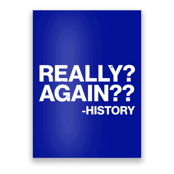 Funny Really Again History Poster