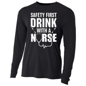 Funny RN Appreciation Gift Safety First Drink With A Nurse Cooling Performance Long Sleeve Crew