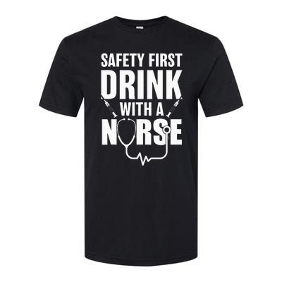 Funny RN Appreciation Gift Safety First Drink With A Nurse Softstyle® CVC T-Shirt