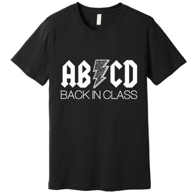 Funny Rocker ABCD Back In Class Back To School Premium T-Shirt