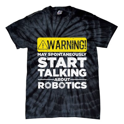 Funny Robotics Art Robotics Engineer Robots Tie-Dye T-Shirt
