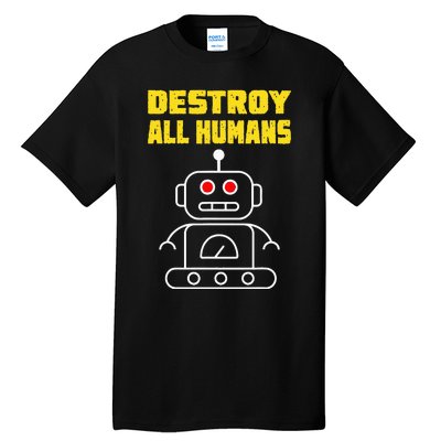 Funny Robot AI Destroy All Humans Esports Fighting Tall T-Shirt