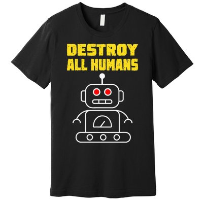 Funny Robot AI Destroy All Humans Esports Fighting Premium T-Shirt