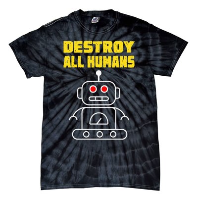 Funny Robot AI Destroy All Humans Esports Fighting Tie-Dye T-Shirt