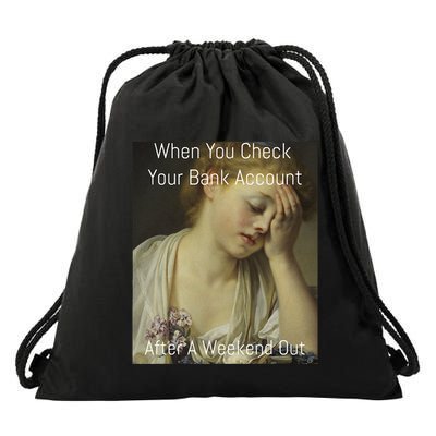 Funny Renaissance Art Meme When You Check Your Bank Account Drawstring Bag