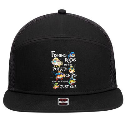 Fishing Rods Are Like Potato Chips You CanT Have Just One 7 Panel Mesh Trucker Snapback Hat