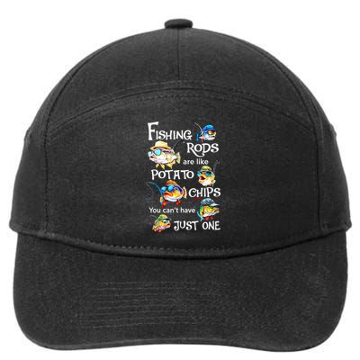 Fishing Rods Are Like Potato Chips You CanT Have Just One 7-Panel Snapback Hat