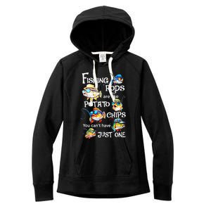 Fishing Rods Are Like Potato Chips You CanT Have Just One Women's Fleece Hoodie