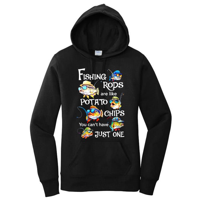 Fishing Rods Are Like Potato Chips You CanT Have Just One Women's Pullover Hoodie