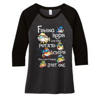 Fishing Rods Are Like Potato Chips You CanT Have Just One Women's Tri-Blend 3/4-Sleeve Raglan Shirt